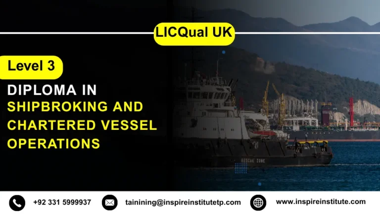 LICQual UK Level 3 Diploma in Shipbroking and Chartered Vessel Operations