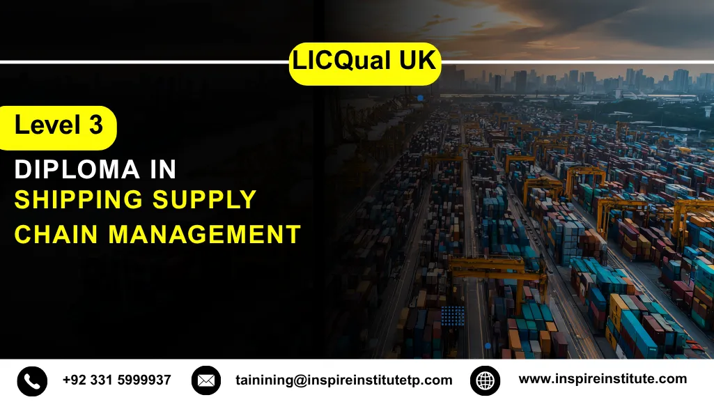 LICQual UK Level 3 Diploma in Shipping Supply Chain Management