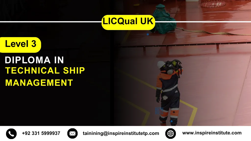 LICQual UK Level 3 Diploma in Technical Ship Management