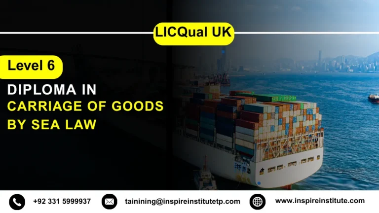 LICQual UK Level 6 Diploma in Carriage of Goods by Sea Law