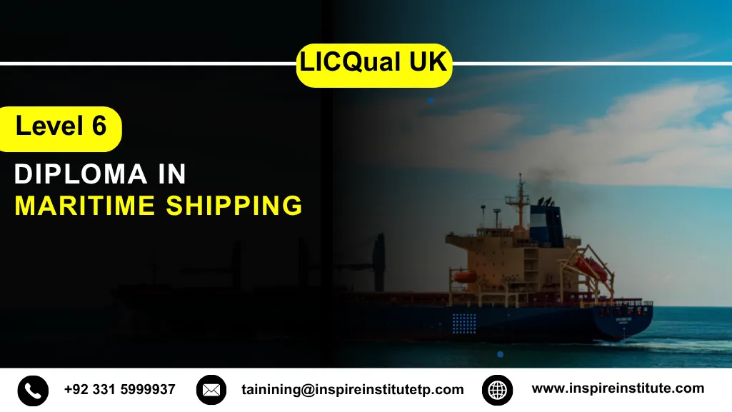 LICQual UK Level 6 Diploma in Maritime Shipping