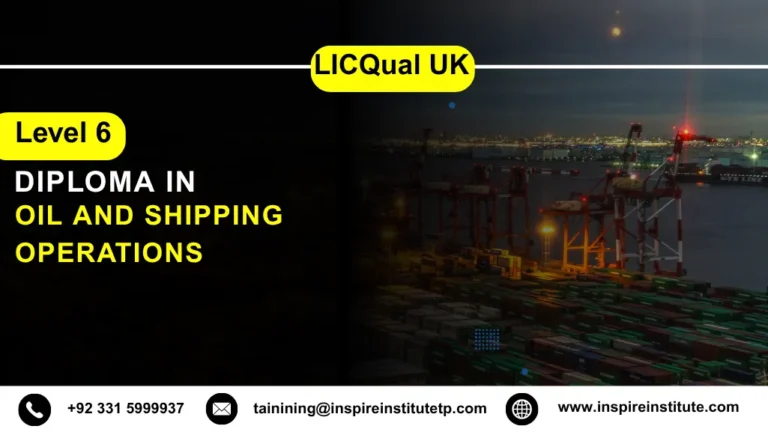 LICQual UK Level 6 Diploma in Oil and Shipping Operations