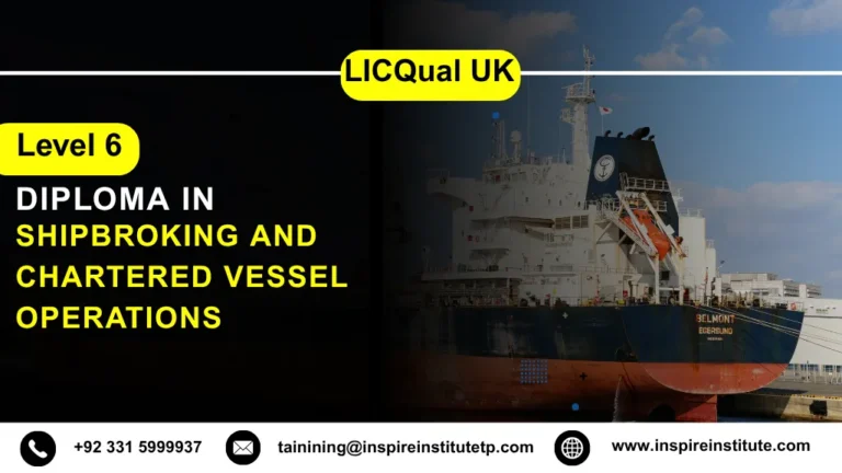 LICQual UK Level 6 Diploma in Shipbroking and Chartered Vessel Operations