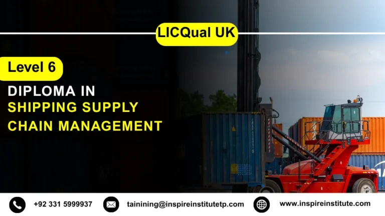 LICQual UK Level 6 Diploma in Shipping Supply Chain Management