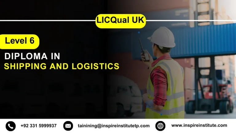 LICQual UK Level 6 Diploma in Shipping and Logistics