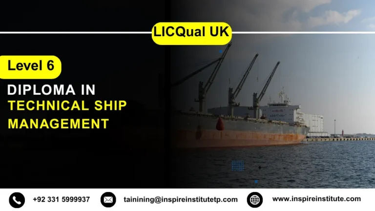 LICQual UK Level 6 Diploma in Technical Ship Management