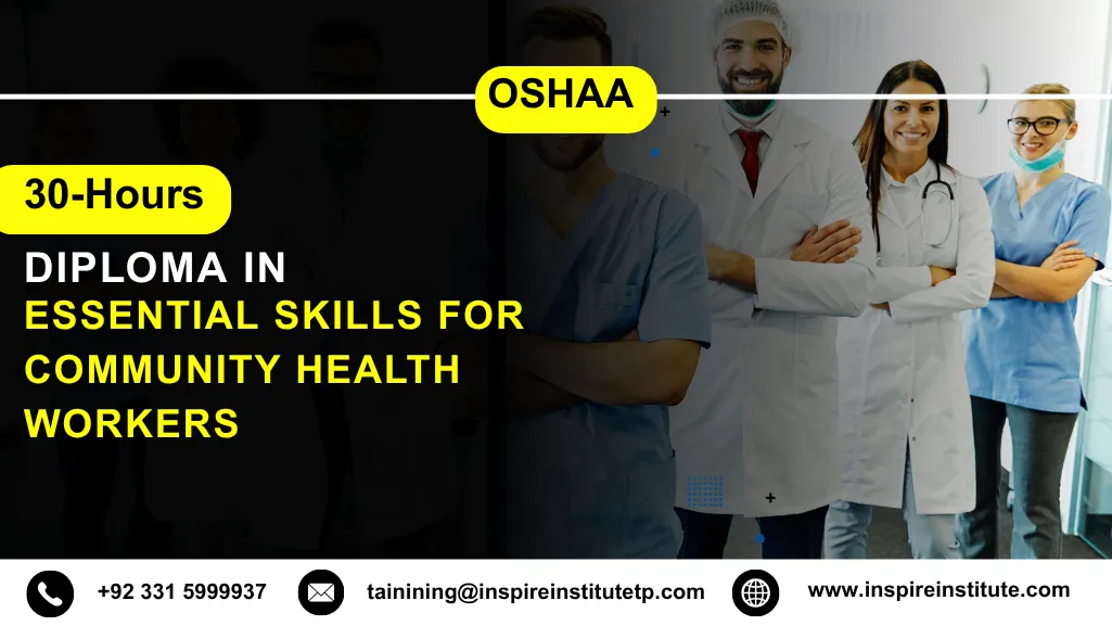 OSHAA 30-Hours Diploma in Essential Skills for Community Health Workers 6 OSHAA 30-Hours Diploma in Essential Skills for Community Health Workers