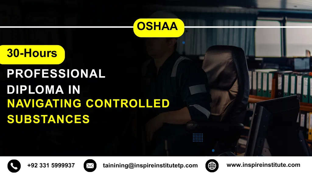 OSHAA 30-Hours Professional Diploma in Navigating Controlled Substances