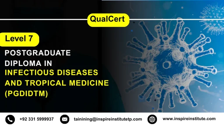 QualCert Level 7 Postgraduate Diploma in Infectious Diseases and Tropical Medicine (PgDIDTM)