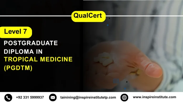 QualCert Level 7 Postgraduate Diploma in Tropical Medicine (PgDTM)