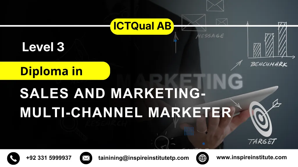 ICTQual AB Level 3 Diploma in Sales and Marketing-Multi-channel Marketer 7 ICTQual AB Level 3 Diploma in Sales and Marketing-Multi-channel Marketer