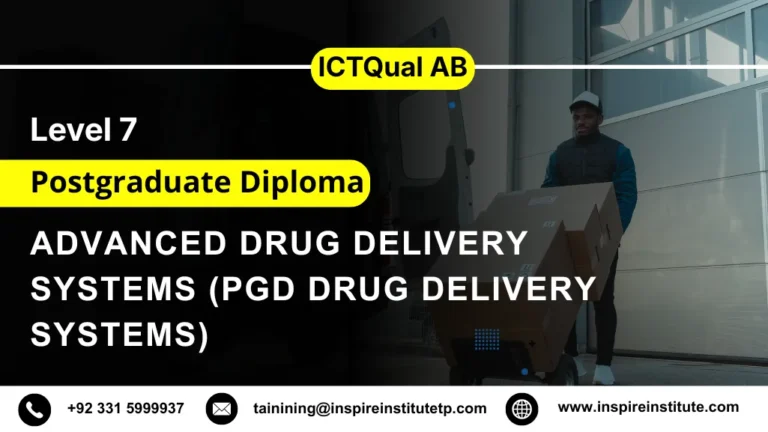 ICTQual AB Level 7 Postgraduate Diploma in Advanced Drug Delivery Systems (PgD Drug Delivery Systems)