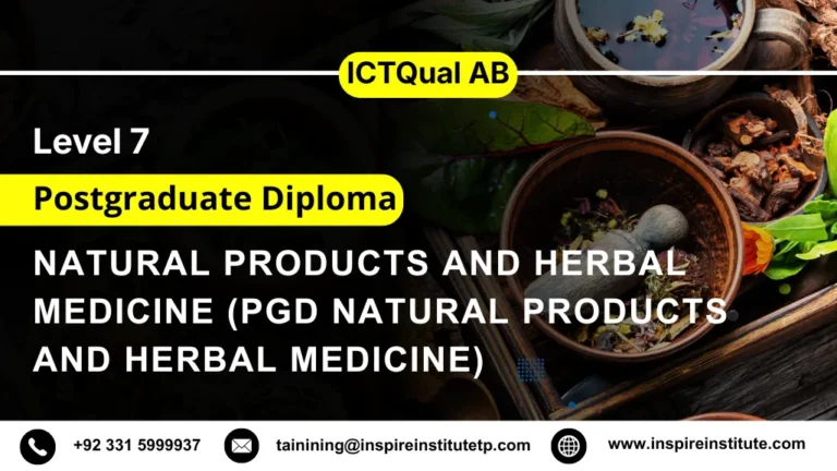 ICTQual AB Level 7 Postgraduate Diploma in Natural Products and Herbal Medicine (PgD Natural Products and Herbal Medicine)