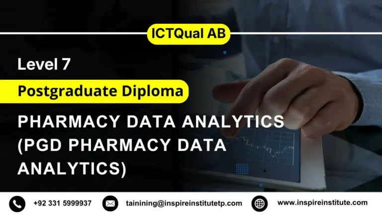ICTQual AB Level 7 Postgraduate Diploma in Pharmacy Data Analytics (PgD Pharmacy Data Analytics) 7 ICTQual AB Level 7 Postgraduate Diploma in Pharmacy Data Analytics (PgD Pharmacy Data Analytics)