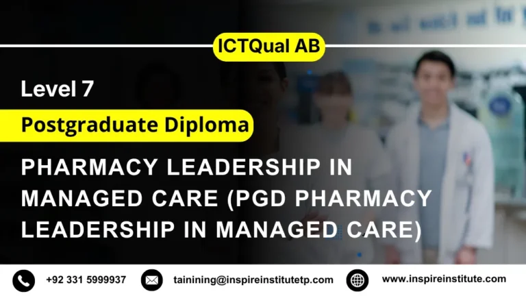 ICTQual AB Level 7 Postgraduate Diploma in Pharmacy Leadership in Managed Care (PgD Pharmacy Leadership in Managed Care)