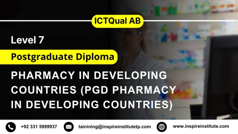 ICTQual AB Level 7 Postgraduate Diploma in Pharmacy in Developing Countries (PgD Pharmacy in Developing Countries)