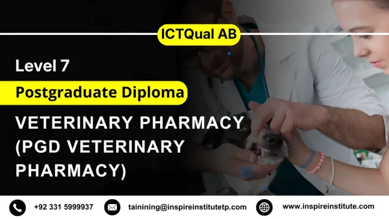 ICTQual AB Level 7 Postgraduate Diploma in Veterinary Pharmacy (PgD Veterinary Pharmacy)