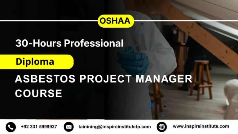 OSHAA 30-Hours Professional Diploma in Asbestos Project Manager Course 5 OSHAA 30-Hours Professional Diploma in Asbestos Project Manager Course