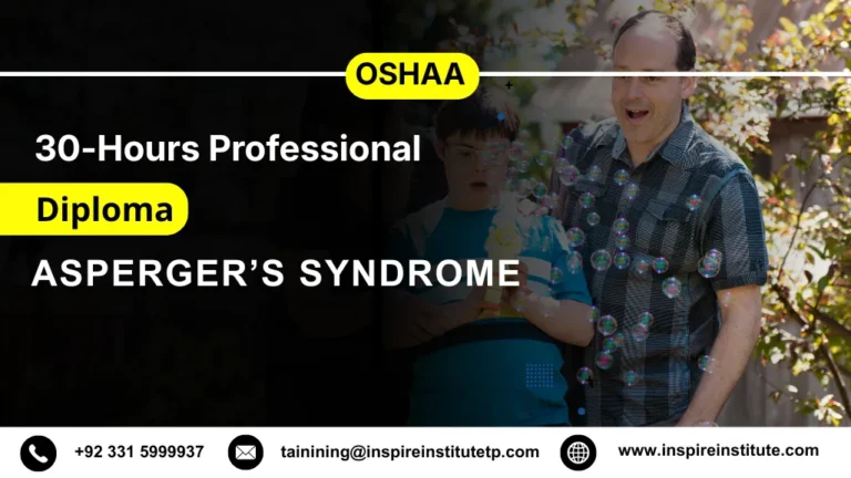 OSHAA 30-Hours Professional Diploma in Asperger’s Syndrome