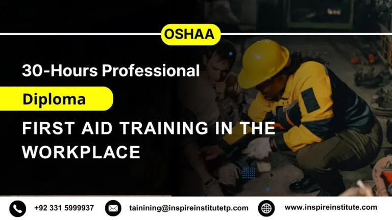 OSHAA 30-Hours Professional Diploma in First Aid Training in the Workplace