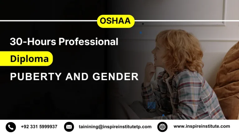 OSHAA 30-Hours Professional Diploma in Puberty and Gender