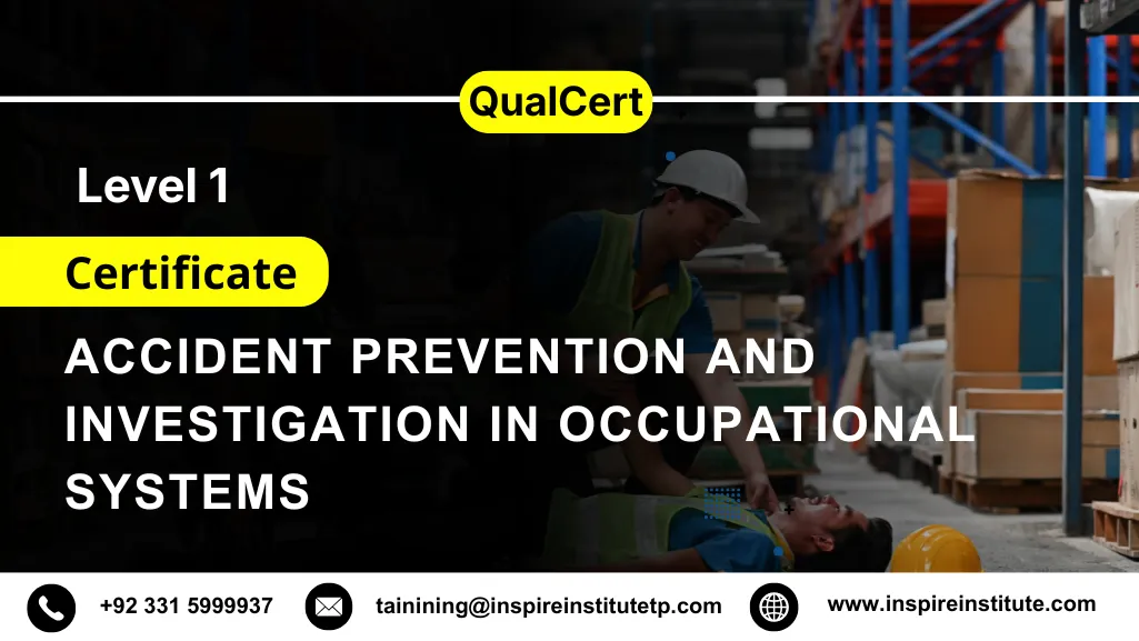 QualCert Level 1 Certificate in Accident Prevention and Investigation in Occupational Systems