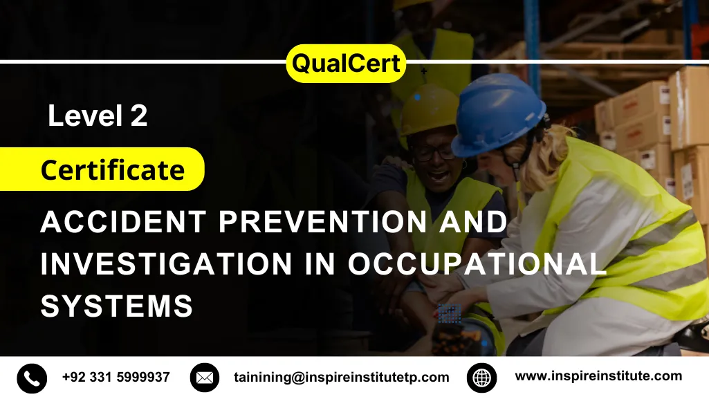 QualCert Level 2 Certificate in Accident Prevention and Investigation in Occupational Systems