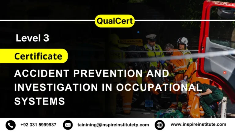 QualCert Level 3 Certificate in Accident Prevention and Investigation in Occupational Systems