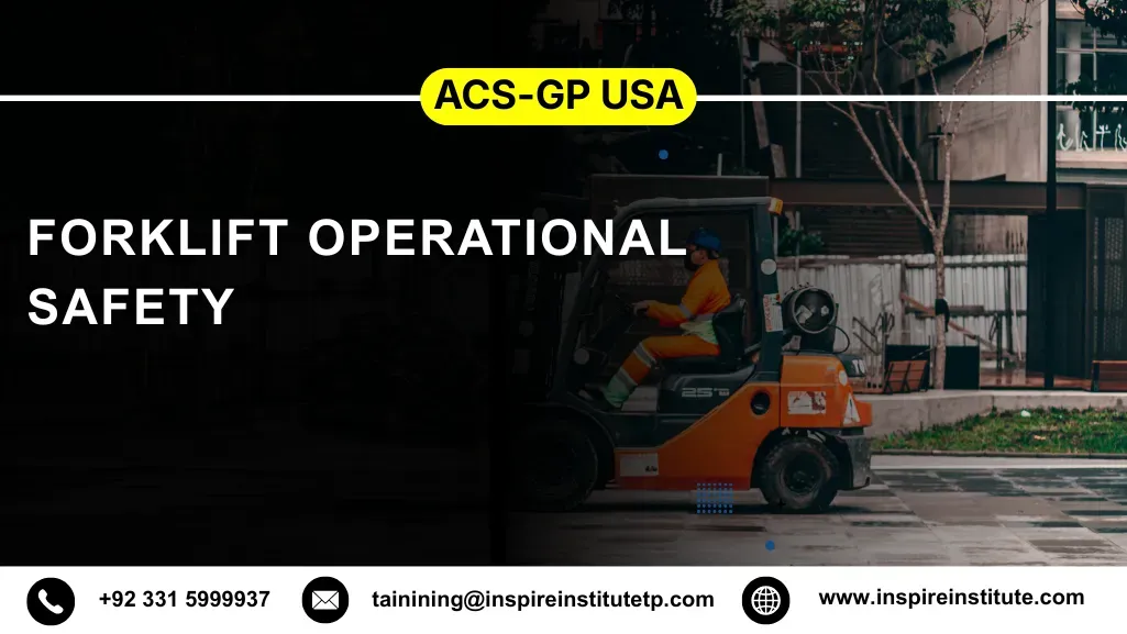ACS-GP USA Forklift Operational Safety