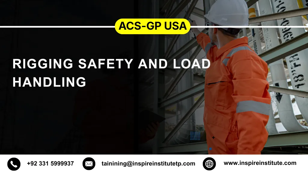 ACS-GP USA Rigging Safety and Load Handling