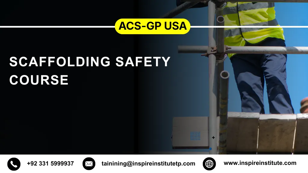 ACS-GP USA Scaffolding Safety Course 6 ACS-GP USA Scaffolding Safety Course