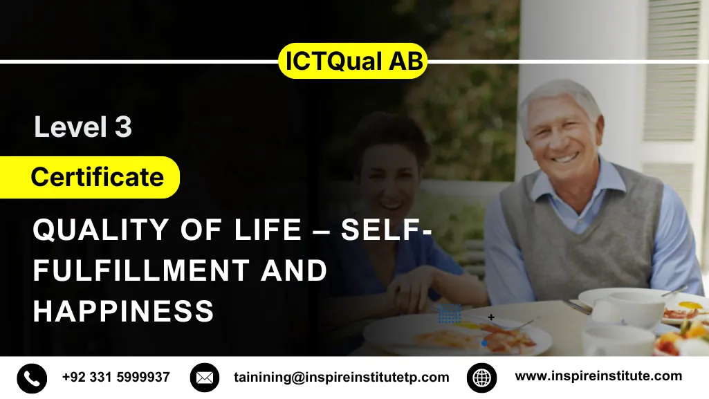 ICTQual AB Level 3 Certificate in Quality of Life – Self-Fulfillment and Happiness