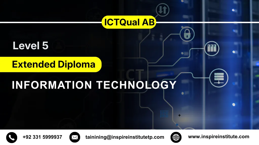 ICTQual AB Level 5 Extended Diploma in Information Technology 29 ICTQual AB Level 5 Extended Diploma in Information Technology