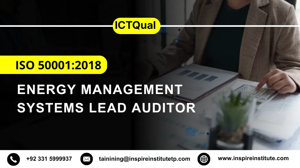 ICTQual ISO 50001:2018 Energy Management Systems Lead Auditor