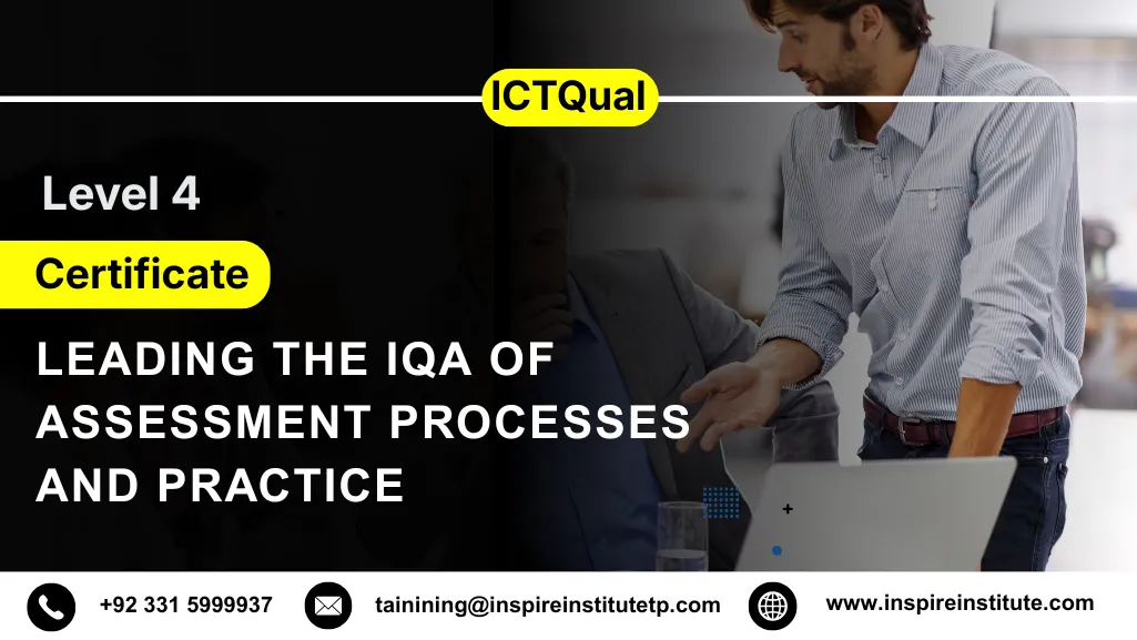 ICTQual Level 4 Certificate in Leading the IQA of Assessment Processes and Practice