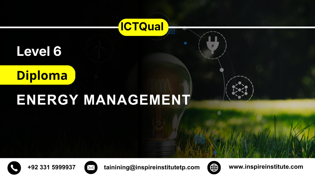 ICTQual Level 6 Diploma in Energy Management