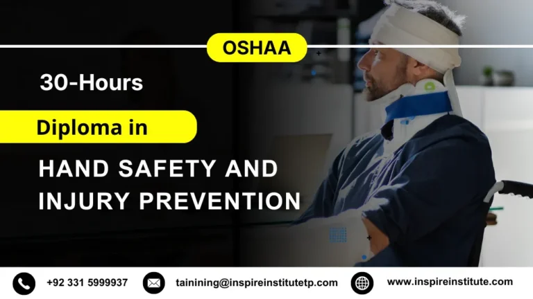 OSHAA 30-Hours Professional Diploma in Hand Safety and Injury Prevention 2 OSHAA 30-Hours Professional Diploma in Hand Safety and Injury Prevention