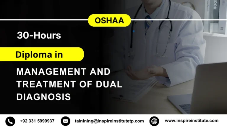OSHAA 30-Hours Professional Diploma in Management and Treatment of Dual Diagnosis