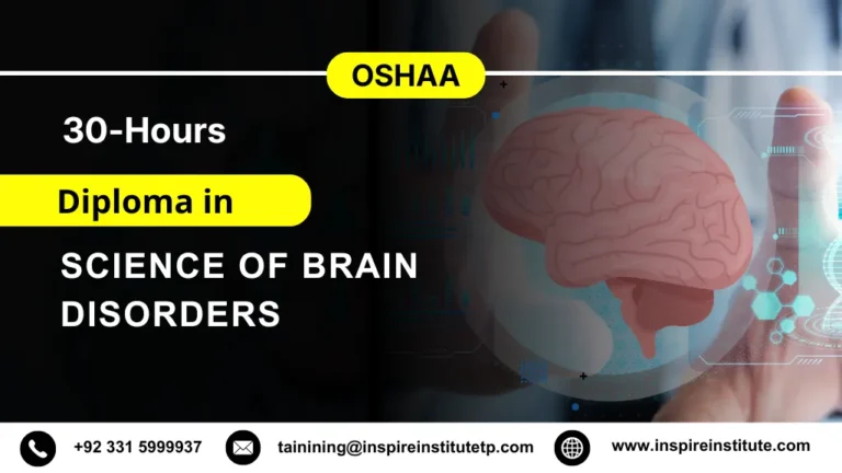 OSHAA 30-Hours Professional Diploma in Science of Brain Disorders 6 OSHAA 30-Hours Professional Diploma in Science of Brain Disorders