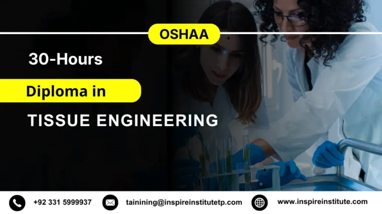 OSHAA 30-Hours Professional Diploma in Tissue Engineering