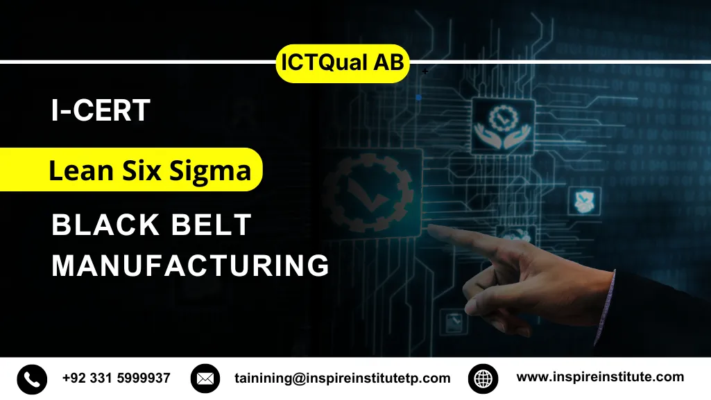 I-CERT Lean Six Sigma Black Belt Manufacturing