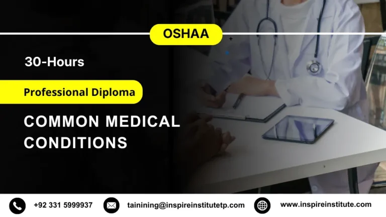 OSHAA 30-Hours Professional Diploma in Common Medical Conditions 7 OSHAA 30-Hours Professional Diploma in Common Medical Conditions