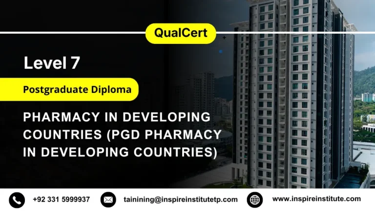 QualCert Level 7 Postgraduate Diploma in Pharmacy in Developing Countries (PgD Pharmacy in Developing Countries) 7 QualCert Level 7 Postgraduate Diploma in Pharmacy in Developing Countries (PgD Pharmacy in Developing Countries)