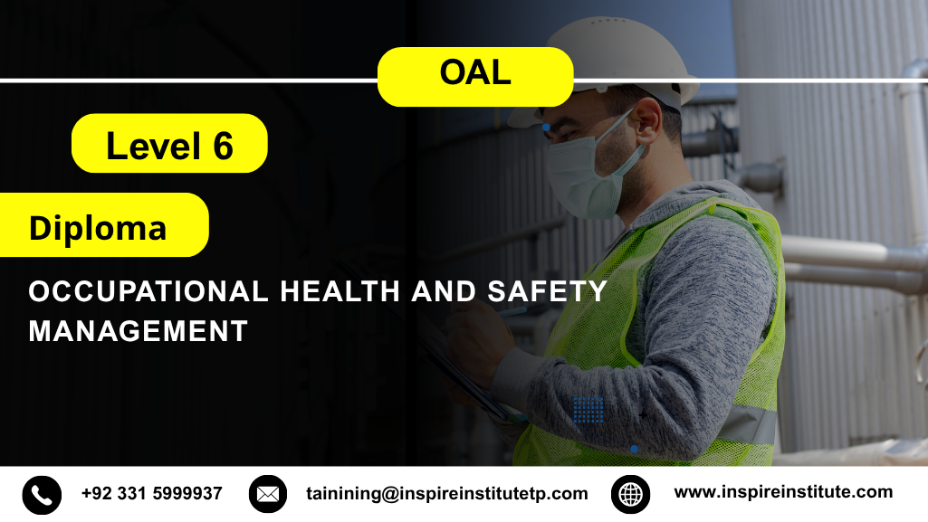 OAL Level 6 Diploma in Occupational Health and Safety Management